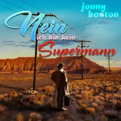 Nein ich bin kein Supermann - Single by Jonny Boston album reviews, ratings, credits