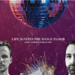 Life Ignites the Dance Floor (A Brian Peel Collaboration) Song Lyrics