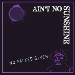 Ain't No Sunshine (Single Version) Song Lyrics
