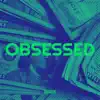 Obsessed - Single album lyrics, reviews, download