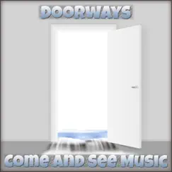 Doorways - Single by Come and See Music album reviews, ratings, credits