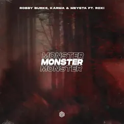 Monster (feat. Roxi) - Single by Robby Burke, KARMA & MEYSTA album reviews, ratings, credits