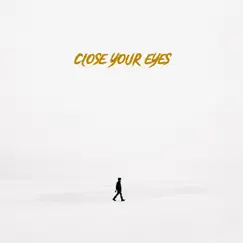 Close Your Eyes - Single by Josiah Huntzz album reviews, ratings, credits