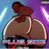 Plus size (I like that) - Single album lyrics, reviews, download