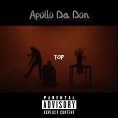 T.O.P - Single (feat. Armando Doval) - Single by Apollo Da Don album reviews, ratings, credits