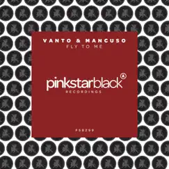 Fly to Me - Single by Vanto & Mancuso album reviews, ratings, credits
