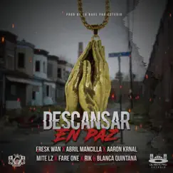 Descansar en Paz (feat. Fare One, Aaron Krnal, RIK & Blanca Quintana) - Single by Fresk Wan, Mite Lz & Abril Mancilla album reviews, ratings, credits