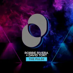 The Pulse - Single by Robbie Rivera & David Tort album reviews, ratings, credits