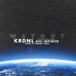 Way Out (feat. Khi Infinite) - Single by KRDNL album reviews, ratings, credits