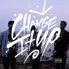 Change It Up - Single by Pull Thru Chaos album reviews, ratings, credits