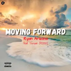 Moving Forward (Remix) [feat. Dxrean] - Single by Ryan Arizona album reviews, ratings, credits