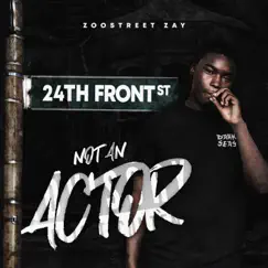 Not an Actor (Updated Version) by Zoostreet Zay album reviews, ratings, credits