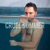 Cruel Summer (Cover) - Single album lyrics, reviews, download