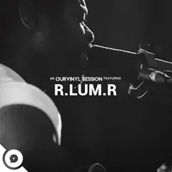 R.LUM.R OurVinyl Sessions - EP by OurVinyl & R.LUM.R album reviews, ratings, credits