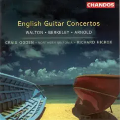 Walton, Berkeley & Arnold: Guitar Concertos by Richard Hickox, Northern Sinfonia & Craig Ogden album reviews, ratings, credits