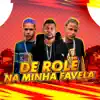 De Rolê na Minha Favela - Single album lyrics, reviews, download