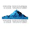 The Waves - Single album lyrics, reviews, download