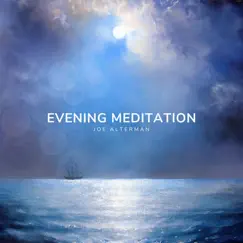 Evening Meditation - Single by Joe Alterman album reviews, ratings, credits