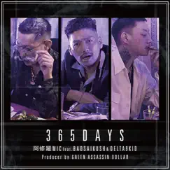365days (feat. Badsaikush & Delta9kid) - Single by ASHURAMIC album reviews, ratings, credits
