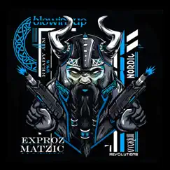 Blowin' Up - Single by Exproz & Matzic album reviews, ratings, credits