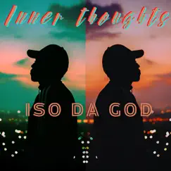 Inner Thoughts - Single by Iso Da God album reviews, ratings, credits