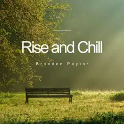 Rise and Chill Song Lyrics
