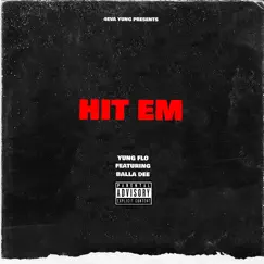 Hit Em (feat. BALLA DEE) Song Lyrics
