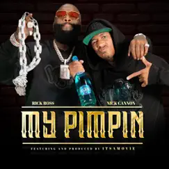 My Pimpin (feat. ItsAMovie) - Single by Nick Cannon & Rick Ross album reviews, ratings, credits