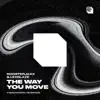 The Way You Move - Single album lyrics, reviews, download