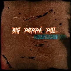 PrOmeThaZiNe BoY - Single by BIG POPPA PILL album reviews, ratings, credits