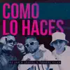 Como Lo Haces - Single album lyrics, reviews, download