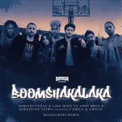 Boomshakalaka (Bassjackers Remix) [feat. Afro Bros & Emilia] - Single by Dimitri Vegas & Like Mike, Sebastián Yatra & Camilo album reviews, ratings, credits