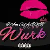 Wurk - Single album lyrics, reviews, download
