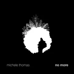 No More - Single by Michele Thomas album reviews, ratings, credits