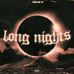 Long Nights - Single by Sour K album reviews, ratings, credits