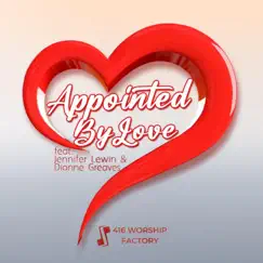 Appointed by Love by 416 Worship Factory album reviews, ratings, credits