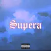 Supera - Single album lyrics, reviews, download
