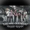 Los mal queridos (feat. René Lezama, Ayax VR, Levon & El Fly) - Single album lyrics, reviews, download