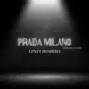Prada Milano (feat. Primeiro Mc & DJ Cozy) - Single album lyrics, reviews, download