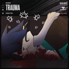 Trauma (Ecjtyr Ez Nzyetyfp) Song Lyrics