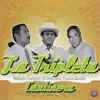 La Tripleta Cantinera (Vol. 1) album lyrics, reviews, download