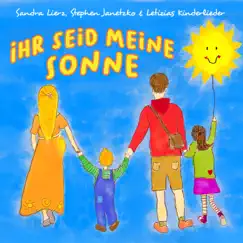 Ihr seid meine Sonne - Single by Sandra Lierz, Stephen Janetzko & Letizias Kinderlieder album reviews, ratings, credits