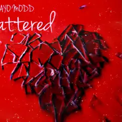 Shattered - Single by Ayo Modd album reviews, ratings, credits