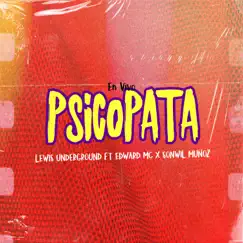 Psicópata (Live Session) [feat. Sonwil Muñoz & Edward Mc] - Single by Lewis Underground album reviews, ratings, credits