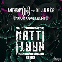 Your Own Enemy (Matt Hart uk Remix) Song Lyrics