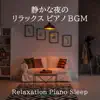 静かな夜のリラックスピアノBGM album lyrics, reviews, download