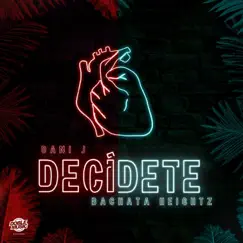 Decídete Song Lyrics