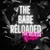 The Babe Reloaded - Single album lyrics, reviews, download