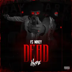 Dead Hype - EP by Fs Mikey album reviews, ratings, credits