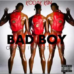 Bad Boy Good Intentions - EP by Kodak Ken album reviews, ratings, credits